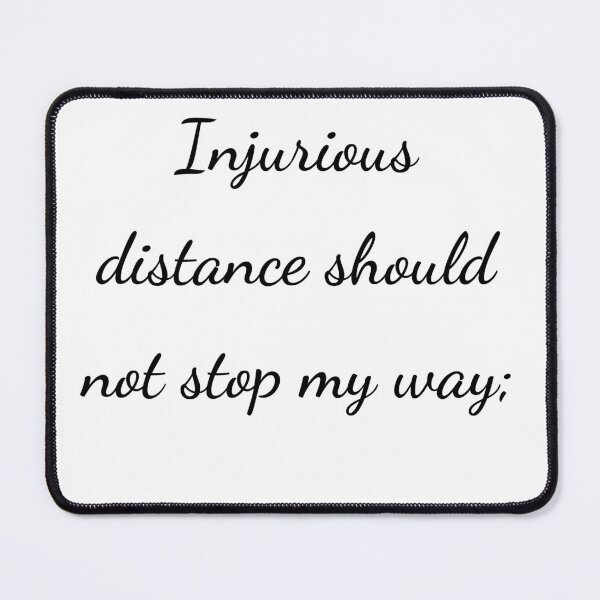 Item preview, "Injurious distance should not stop my way;" - handwriting black designed and sold by ariksworld.