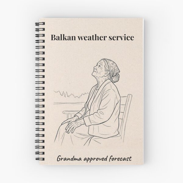 Item preview, Balkan Weather Service | Grandma Approved  Forecast designed and sold by Mastalina99.