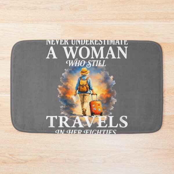 Item preview, Never Underestimate a Woman who Still Travels in her 80's designed and sold by KristineLi.
