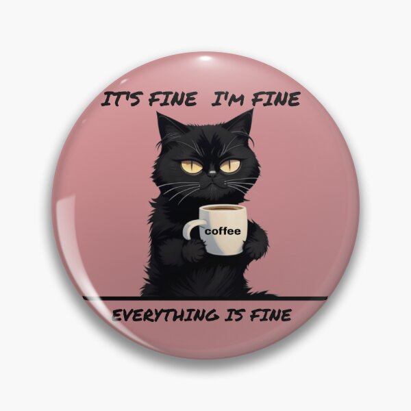 Item preview, Its Fine Im Fine Everything Is Fine Black Cat Coffee designed and sold by FMSeamlessArt.