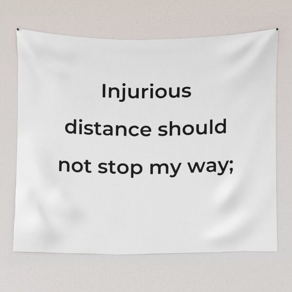 Item preview, "Injurious distance should not stop my way;" - print black designed and sold by ariksworld.