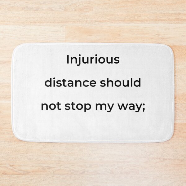 Item preview, "Injurious distance should not stop my way;" - print black designed and sold by ariksworld.