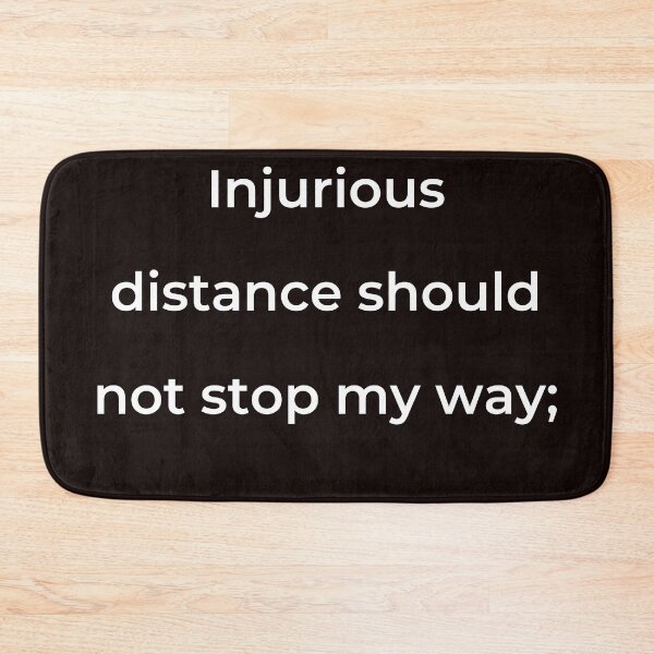 Item preview, "Injurious distance should not stop my way;" - print white designed and sold by ariksworld.