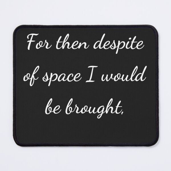 Item preview, "For then despite of space I would be brought," - handwriting white designed and sold by ariksworld.