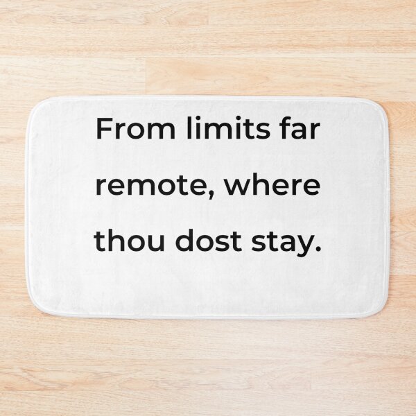 Item preview, "From limits far remote, where thou dost stay." - print black designed and sold by ariksworld.