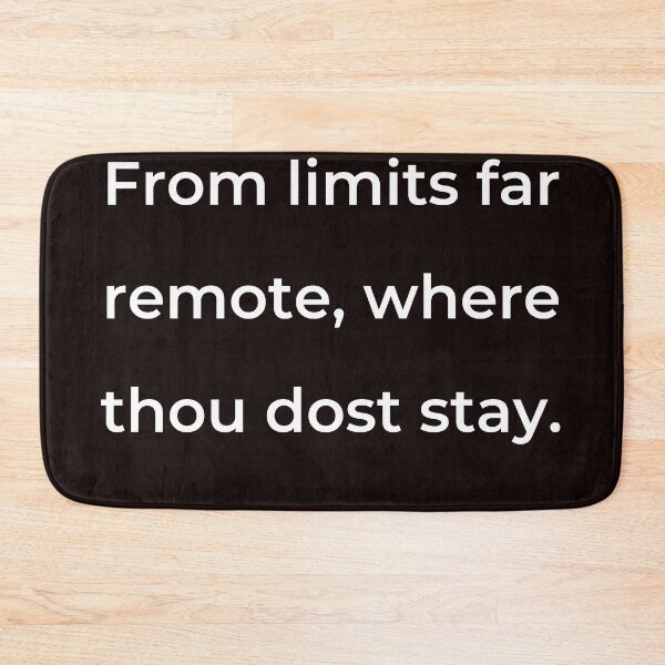 Item preview, "From limits far remote, where thou dost stay." - print white designed and sold by ariksworld.