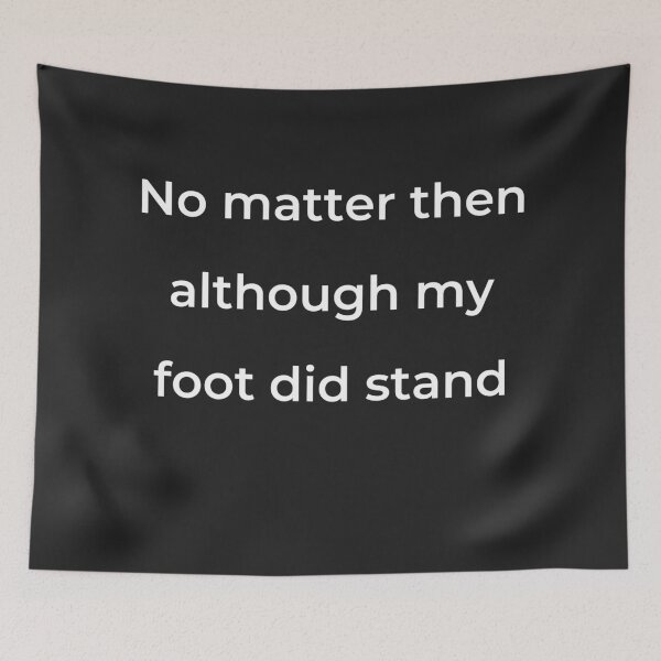 Item preview, "No matter then although my foot did stand" - print white designed and sold by ariksworld.