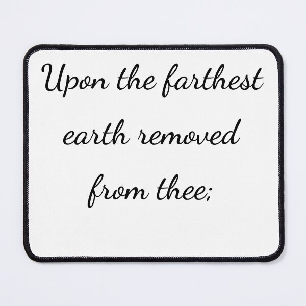 Item preview, "Upon the farthest earth removed from thee;" - handwriting black designed and sold by ariksworld.