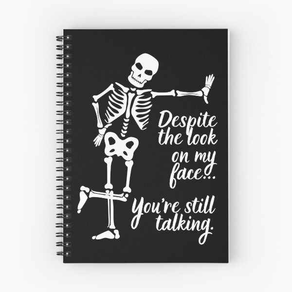 Item preview, Despite The Look On My Face... You're Still Talking. Skeleton Design designed and sold by OldSkullDesigns.