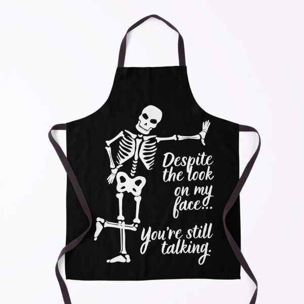 Item preview, Despite The Look On My Face... You're Still Talking. Skeleton Design designed and sold by OldSkullDesigns.