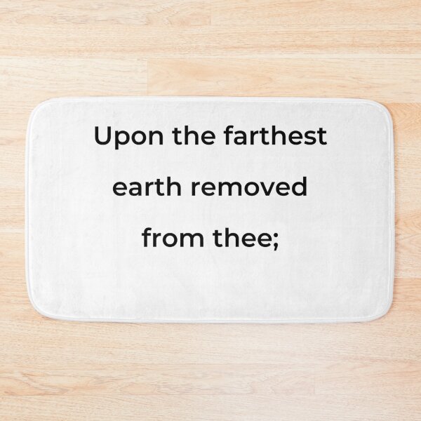 Item preview, "Upon the farthest earth removed from thee;" - print black designed and sold by ariksworld.