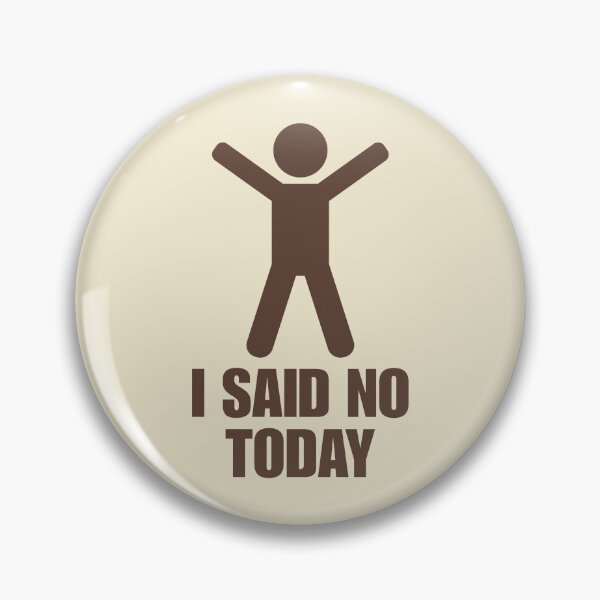 Item preview, I Said No Today Happy Stickman Healthy Boundaries Empowerment Humor designed and sold by KLArtzStore.