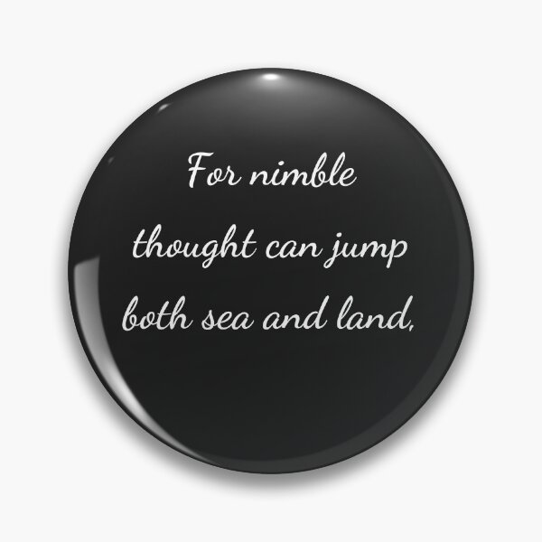 Item preview, "For nimble thought can jump both sea and land," - handwriting white designed and sold by ariksworld.