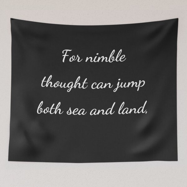 Item preview, "For nimble thought can jump both sea and land," - handwriting white designed and sold by ariksworld.