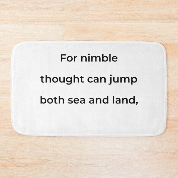 Item preview, "For nimble thought can jump both sea and land," - print black designed and sold by ariksworld.