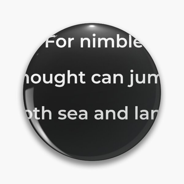 Item preview, "For nimble thought can jump both sea and land," - print white designed and sold by ariksworld.