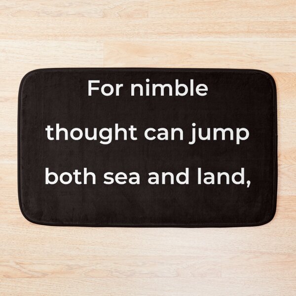 Item preview, "For nimble thought can jump both sea and land," - print white designed and sold by ariksworld.