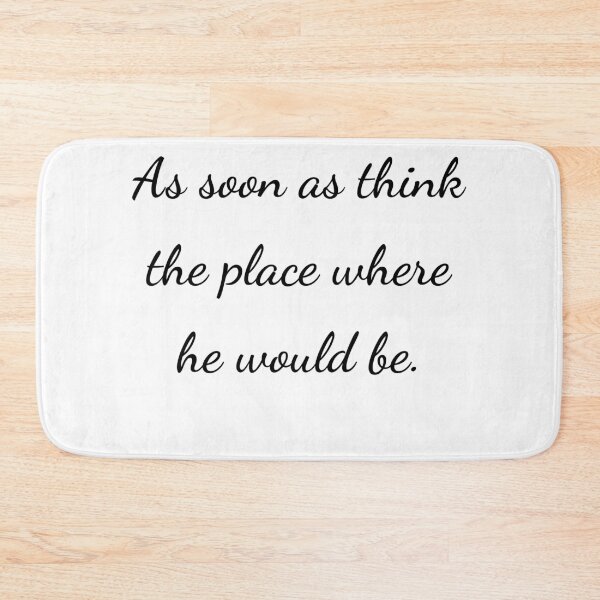 Item preview, "As soon as think the place where he would be." - handwriting black designed and sold by ariksworld.