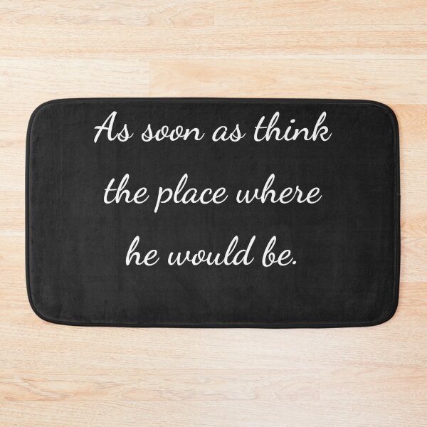 Item preview, "As soon as think the place where he would be." - handwriting white designed and sold by ariksworld.