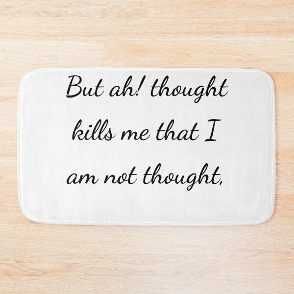 Item preview, "But ah! thought kills me that I am not thought," - handwriting black designed and sold by ariksworld.