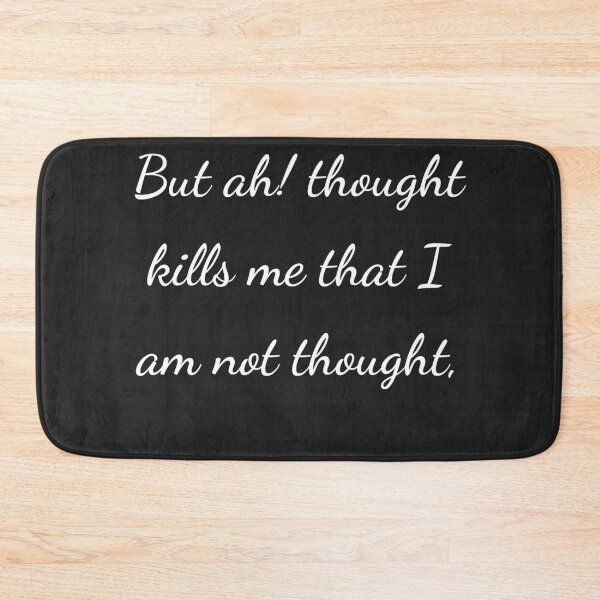 Item preview, "But ah! thought kills me that I am not thought," - handwriting white designed and sold by ariksworld.