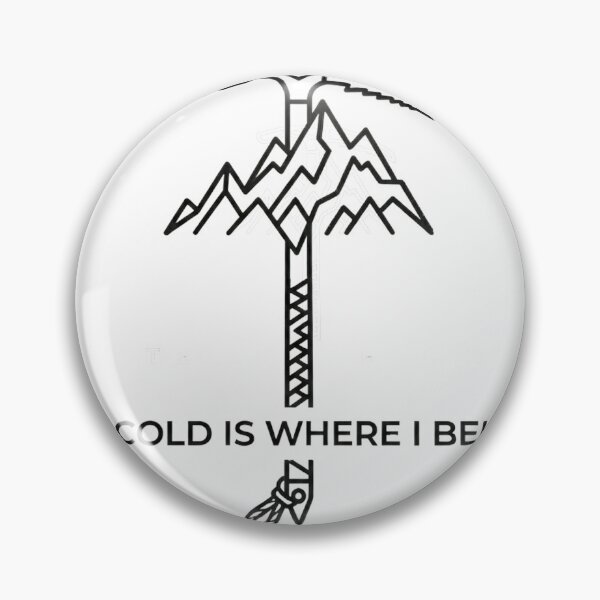 Item preview, Ice Axe Mountain Climber – The Cold Is Where I Belong designed and sold by Areteclimbdesing.