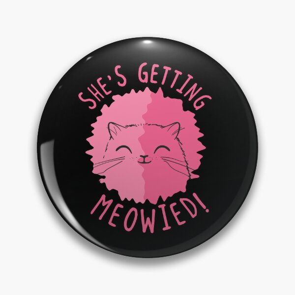 Item preview, She's Getting Meowied Funny Cat Pun Cute Pink Cat Lover Design designed and sold by EichStore.