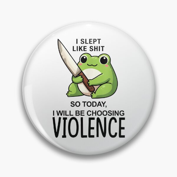 Item preview, I Slept Like Today I Will Be Choosing Violence designed and sold by JamesDriggers.