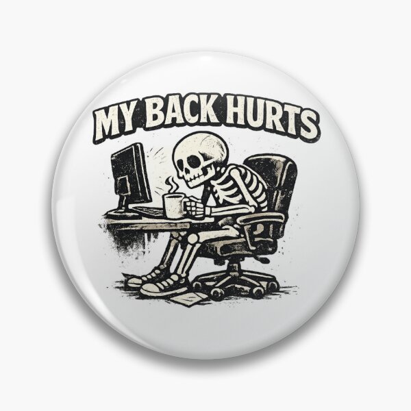 Item preview, MY BACK HURTS – Skeleton Office Worker designed and sold by Dudek Originals.