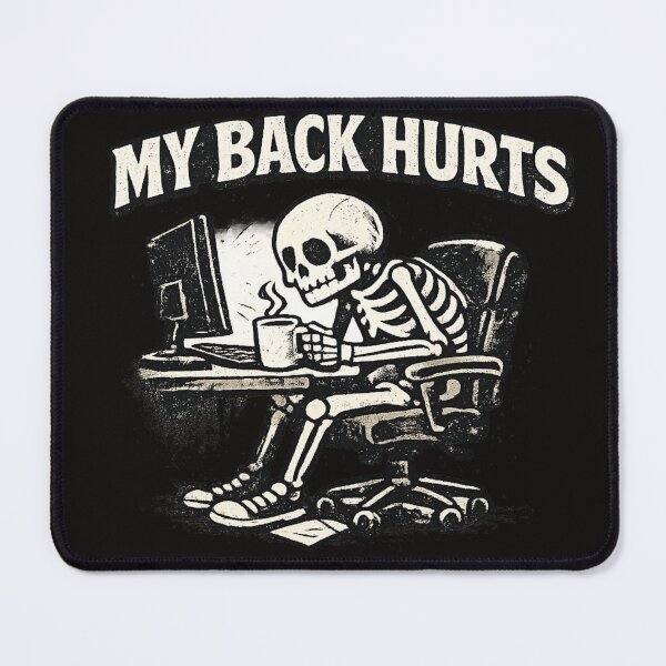 Item preview, MY BACK HURTS – Skeleton Office Worker designed and sold by Dudek Originals.