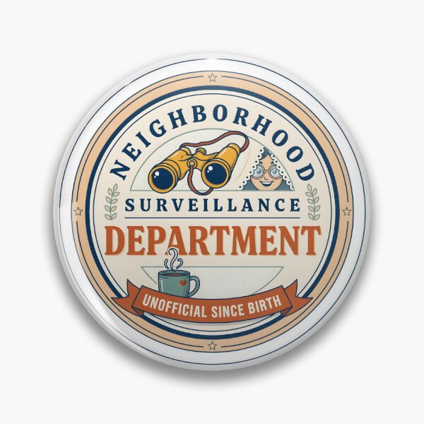 Item preview, Neighborhood Surveillance Department Funny Nosy Neighbor designed and sold by Fitswear.