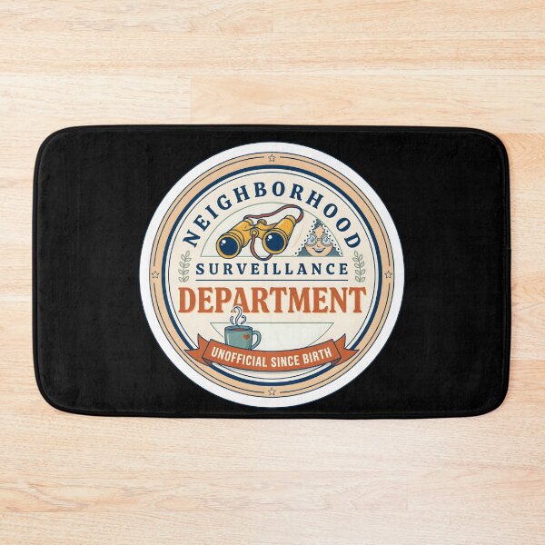 Item preview, Neighborhood Surveillance Department Funny Nosy Neighbor designed and sold by Fitswear.