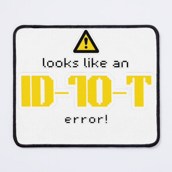 Item preview, Funny ID-10-T Tech Support Error designed and sold by PacketLossCo.