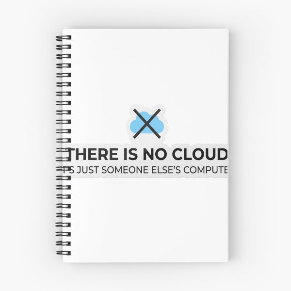 Item preview, There Is No Cloud, It's Just Someone Else's Computer designed and sold by CtrlZHumor.