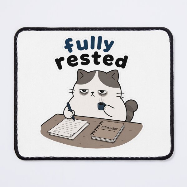 Item preview, Fully rested. homework cat designed and sold by vecart34.