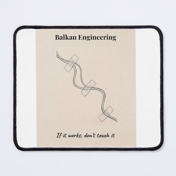 Item preview, Balkan Engineering | If It Works Don't Touch It designed and sold by Mastalina99.