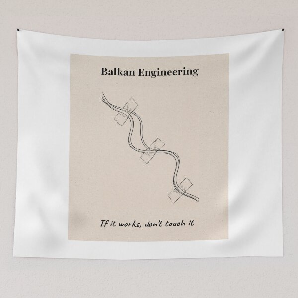 Item preview, Balkan Engineering | If It Works Don't Touch It designed and sold by Mastalina99.
