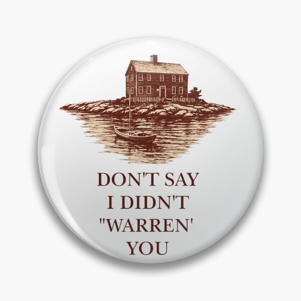Item preview, Don’t say I didn’t warren you widow’s bay designed and sold by FreshHub9.