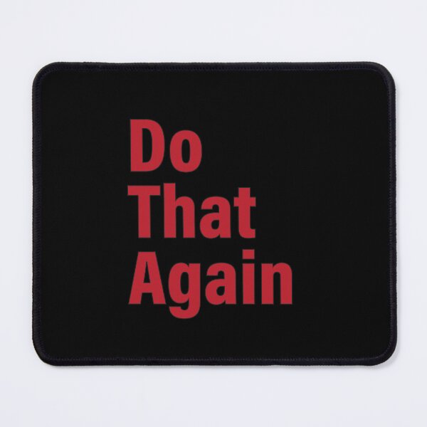 Item preview, Do That Again designed and sold by DesignForYou79.