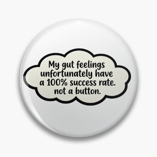 Item preview, My gut feelings unfortunately have a 100% success rate - tshirt designed and sold by DEMONIZATOR.