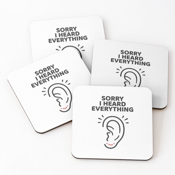 Item preview, Sorry I Heard Everything Funny Sarcastic Listener Quote designed and sold by Fitswear.