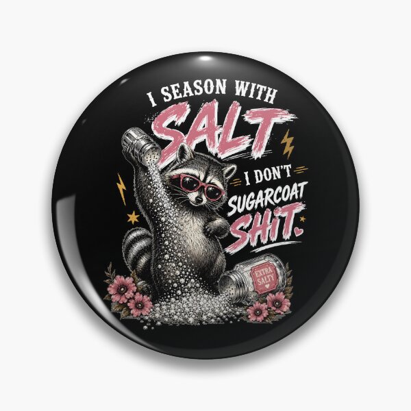 Item preview, Sassy I Season With Salt I Don't Sugarcoat Shit designed and sold by SebKrayon.