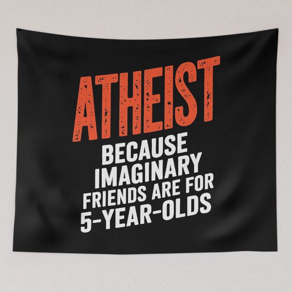 Item preview, Atheist Because Imaginary Friends Are For 5 Years Olds designed and sold by LOUP-SOLI.