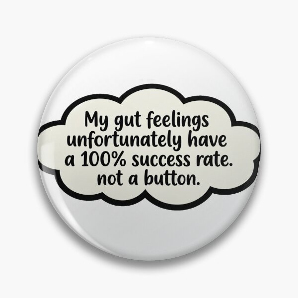 Item preview, My gut feelings unfortunately have a 100% success rate – sweatshirts and hoodies designed and sold by DEMONIZATOR.