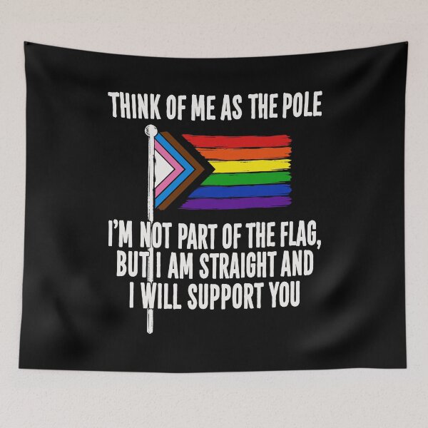 Item preview, Think Of Me As The Pole I Am Not Part Of The Flag But I Am Straight And Support You designed and sold by LOUP-SOLI.