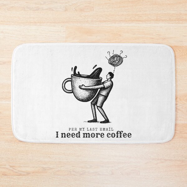 Item preview, Per My Last Email I Need More Coffee Burnout designed and sold by Bi' Dünya Şey.