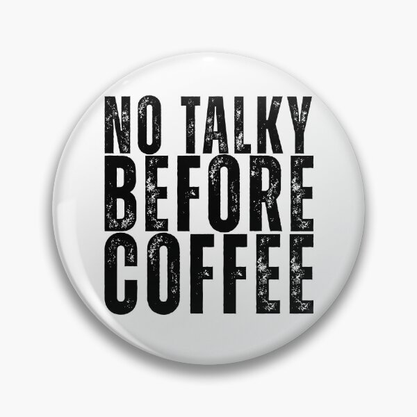 Item preview, No Talky Before Coffee designed and sold by caruku666.