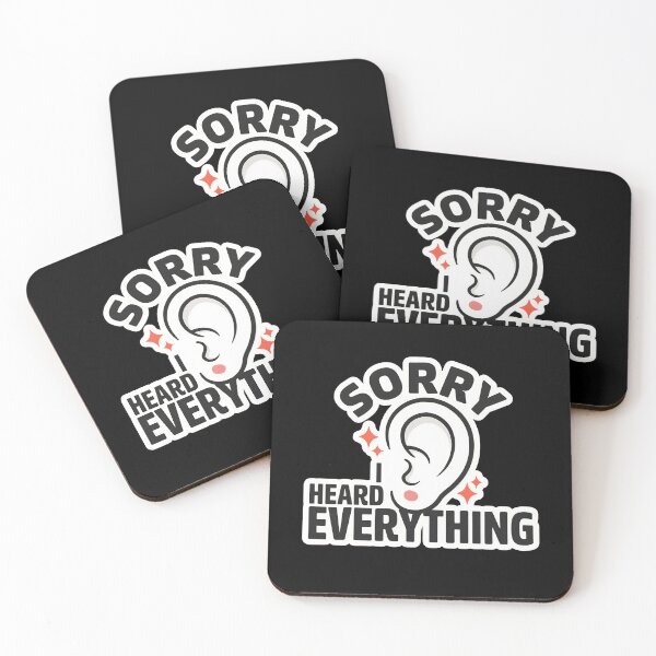 Item preview, Sorry I Heard Everything Funny Eavesdropper Office Humor designed and sold by Fitswear.