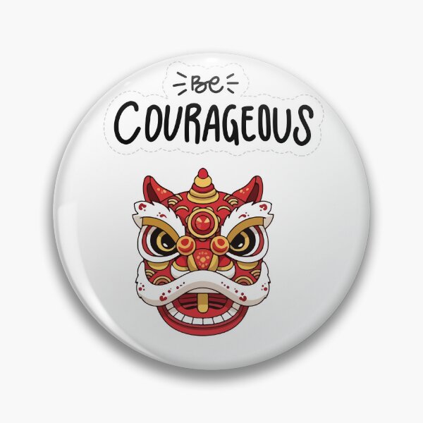 Item preview, Positive vibe good quote Be courageous Be Courageous Chinese Lion Dance Illustration – Inspirational Motivation Quote Design designed and sold by JessLamunn89.