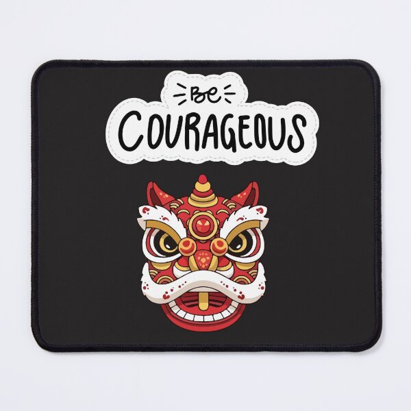 Item preview, Positive vibe good quote Be courageous Be Courageous Chinese Lion Dance Illustration – Inspirational Motivation Quote Design designed and sold by JessLamunn89.